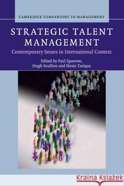 Strategic Talent Management: Contemporary Issues in International Context Sparrow, Paul 9781107421585 Cambridge University Press