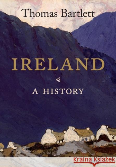 Ireland: A History Thomas (University of Aberdeen) Bartlett 9781107422346