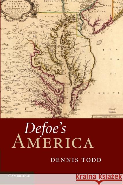 Defoe's America Dennis Todd 9781107422476 Cambridge University Press