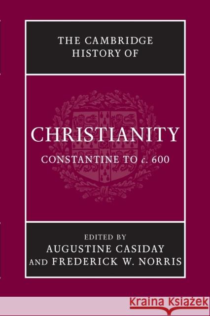 The Cambridge History of Christianity Augustine Casiday Frederick W. Norris  9781107423633
