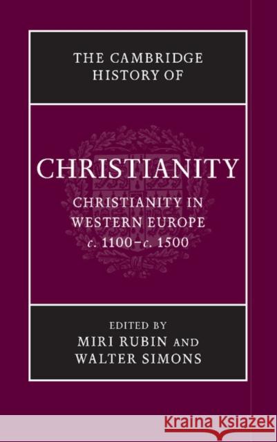 The Cambridge History of Christianity Miri Rubin Walter Simons  9781107423664