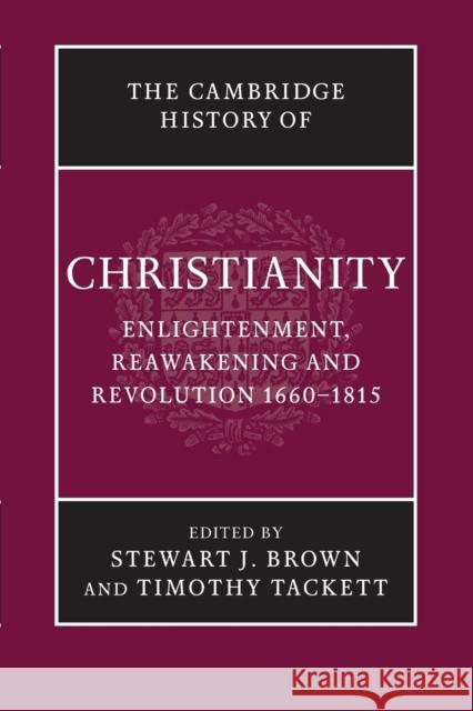 The Cambridge History of Christianity Stewart J. Brown Timothy Tackett  9781107423695 Cambridge University Press