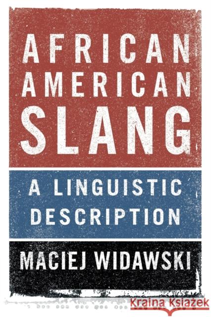 African American Slang: A Linguistic Description Maciej Widawski 9781107424401