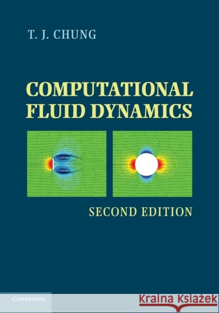 Computational Fluid Dynamics T. J. Chung 9781107425255 Cambridge University Press