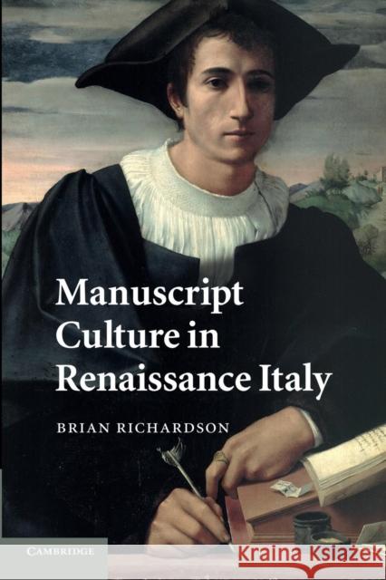Manuscript Culture in Renaissance Italy Brian Richardson 9781107425521