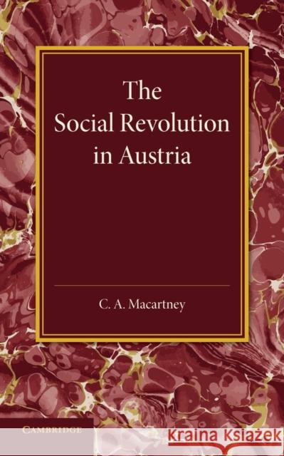 The Social Revolution in Austria C. A. Macartney 9781107425835 Cambridge University Press