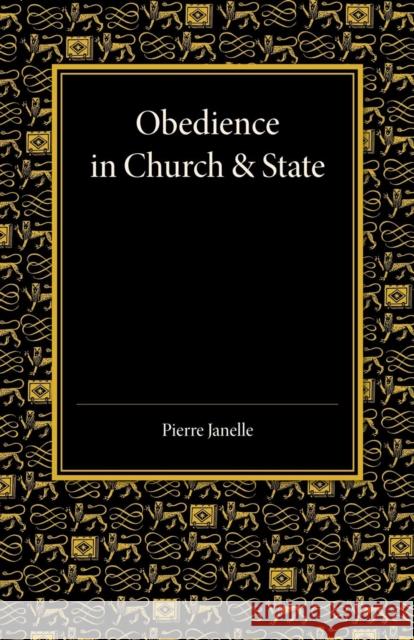 Obedience in Church and State: Three Political Tracts Stephen Gardiner Pierre Janelle 9781107425958