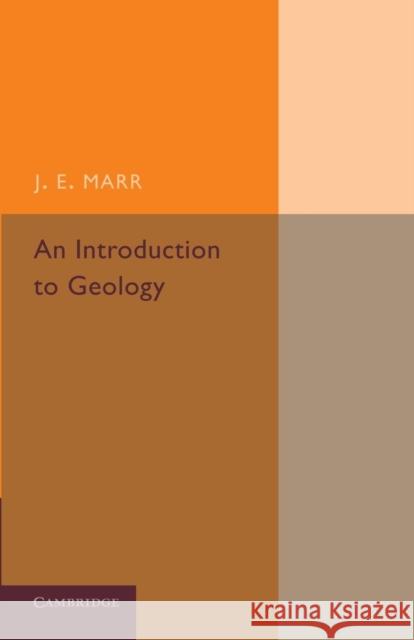 An Introduction to Geology J. E. Marr 9781107426207 Cambridge University Press