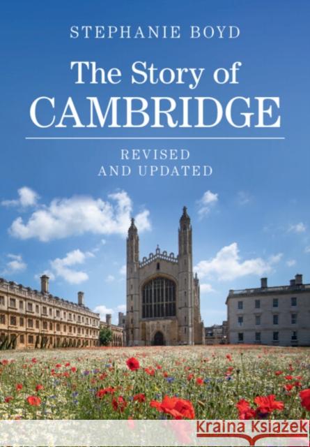 The Story of Cambridge Stephanie Boyd 9781107428881 Cambridge University Press