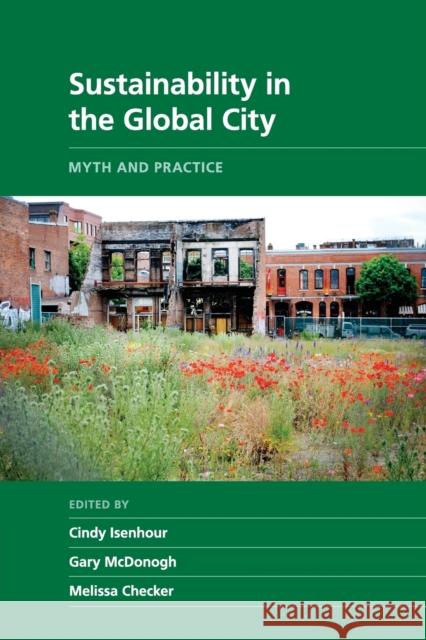 Sustainability in the Global City: Myth and Practice Isenhour, Cindy 9781107431720