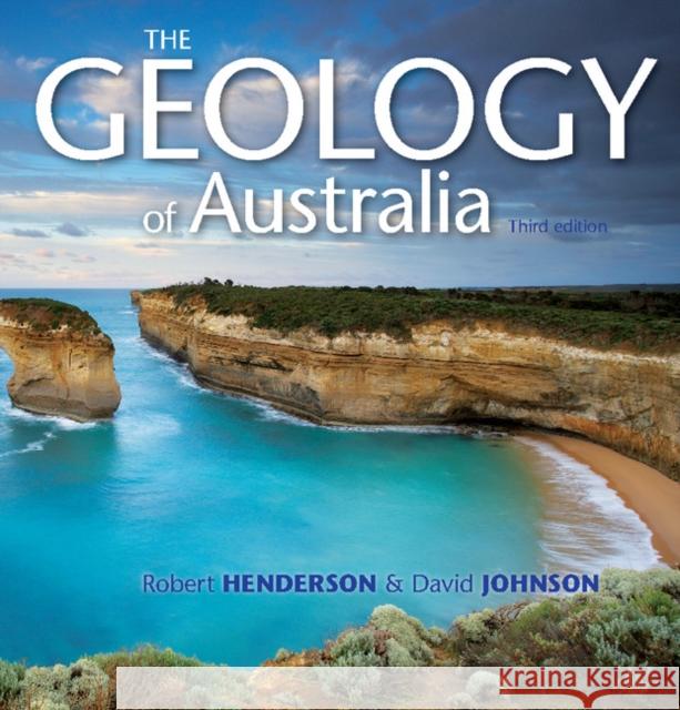 The Geology of Australia David Johnson Bob Henderson 9781107432413 Cambridge University Press