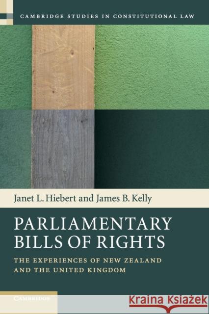 Parliamentary Bills of Rights: The Experiences of New Zealand and the United Kingdom Hiebert, Janet L. 9781107433700 Cambridge University Press