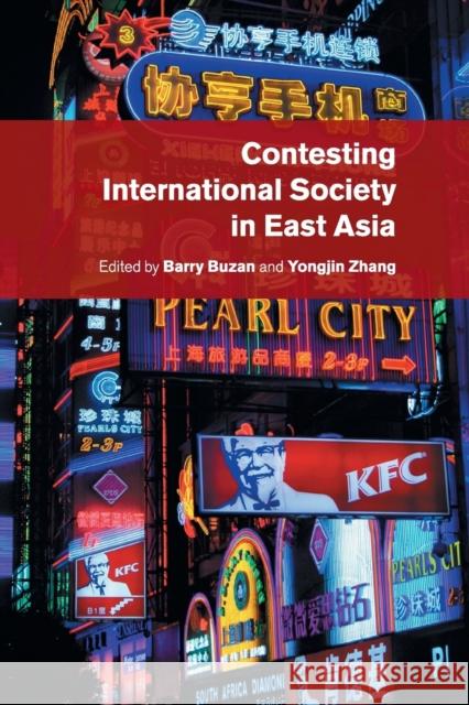 Contesting International Society in East Asia Barry Buzan Yongjin Zhang 9781107434455