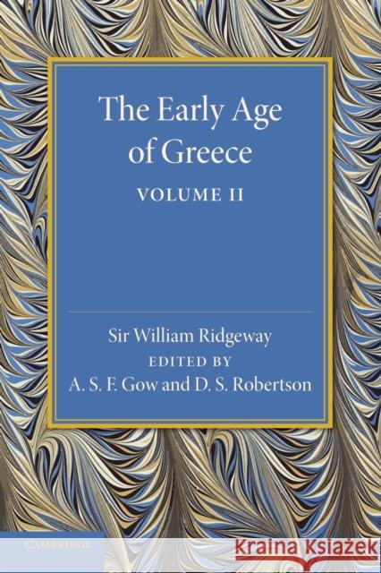 The Early Age of Greece: Volume 2 William Ridgeway   9781107434608 Cambridge University Press