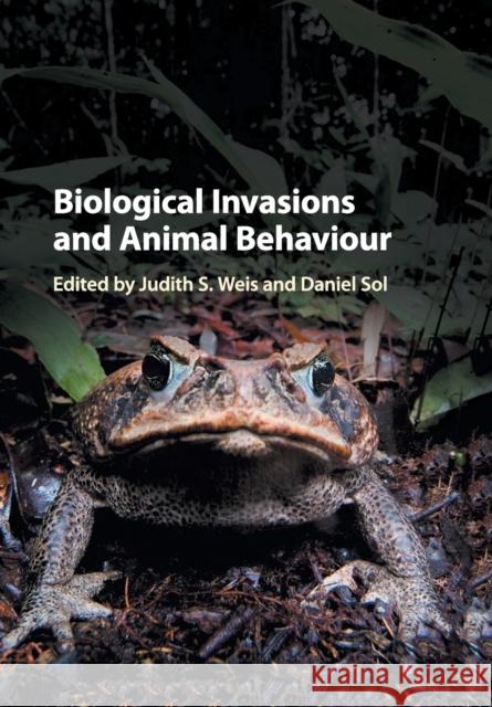 Biological Invasions and Animal Behaviour Judith S. Weis, Daniel Sol 9781107434714