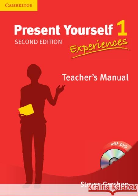 Present Yourself Level 1 Teacher's Manual: Experiences [With DVD] Steven Gershon 9781107435834 Cambridge University Press