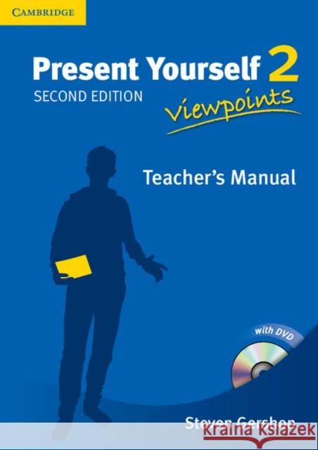 Present Yourself Level 2 Teacher's Manual: Viewpoints [With DVD] Steven Gershon 9781107435841