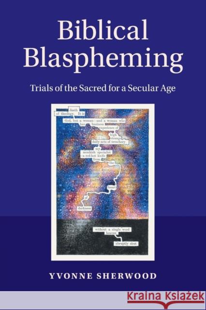 Biblical Blaspheming: Trials of the Sacred for a Secular Age Yvonne Sherwood 9781107436046 Cambridge University Press