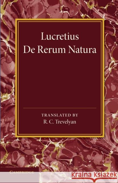 Lucretius Lucretius                                R. C. Trevelyan 9781107437562 Cambridge University Press