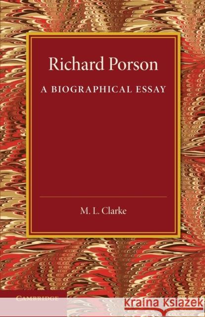 Richard Porson: A Biographical Essay M. L. Clarke   9781107437654 Cambridge University Press