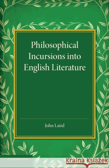 Philosophical Incursions Into English Literature John, Dr Laird 9781107438347