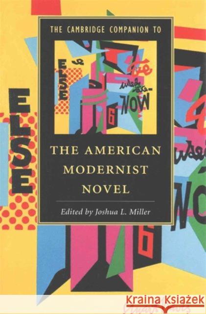 The Cambridge Companion to the American Modernist Novel Joshua Miller 9781107445895