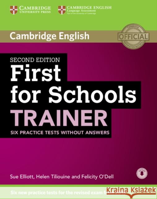 First for Schools Trainer Six Practice Tests without Answers with Audio Felicity O'Dell 9781107446045