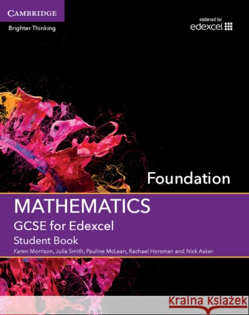 GCSE Mathematics for Edexcel Foundation Student Book Karen Morrison, Julia Smith, Pauline McLean, Rachael Horsman, Nick Asker 9781107448025