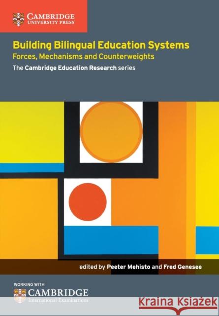Building Bilingual Education Systems: Forces, Mechanisms and Counterweights Mehisto, Peeter 9781107450486 Cambridge University Press
