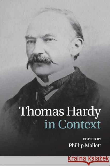 Thomas Hardy in Context Phillip, Dr Mallett 9781107454217