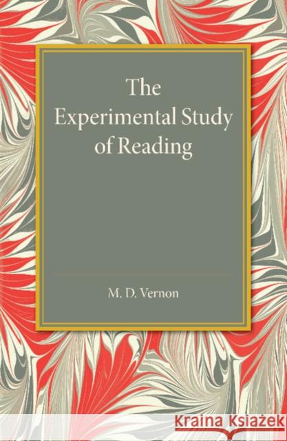 The Experimental Study of Reading M. D. Vernon 9781107455788 Cambridge University Press