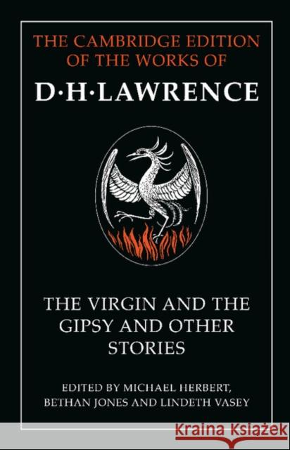 The Virgin and the Gipsy and Other Stories D. H. Lawrence Michael Herbert Bethan Jones 9781107457539 Cambridge University Press