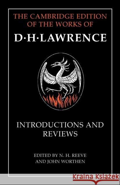 Introductions and Reviews D. H. Lawrence N. H. Reeve John Worthen 9781107457560 Cambridge University Press