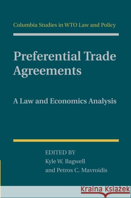 Preferential Trade Agreements: A Law and Economics Analysis Kyle W. Bagwell Petros C. Mavroidis 9781107459359