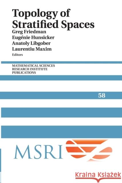 Topology of Stratified Spaces Greg Friedman Eugenie Hunsicker Anatoly Libgober 9781107459472 Cambridge University Press