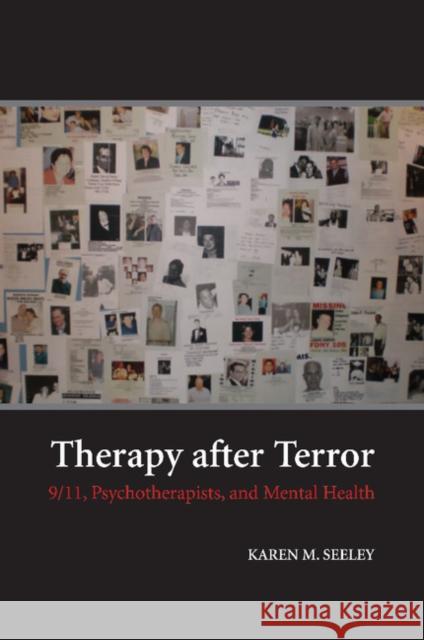 Therapy After Terror: 9/11, Psychotherapists, and Mental Health Seeley, Karen M. 9781107459977 Cambridge University Press
