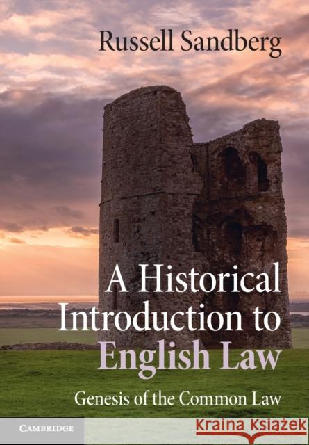 A Historical Introduction to English Law Russell (Cardiff University) Sandberg 9781107462731 Cambridge University Press