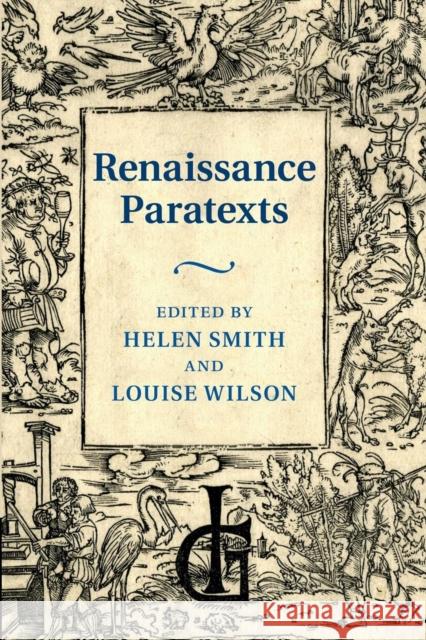 Renaissance Paratexts Helen Smith Louise Wilson 9781107463424 Cambridge University Press