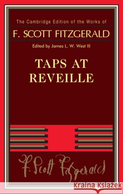 Taps at Reveille F. Scott Fitzgerald James L. W. Wes 9781107470378 Cambridge University Press