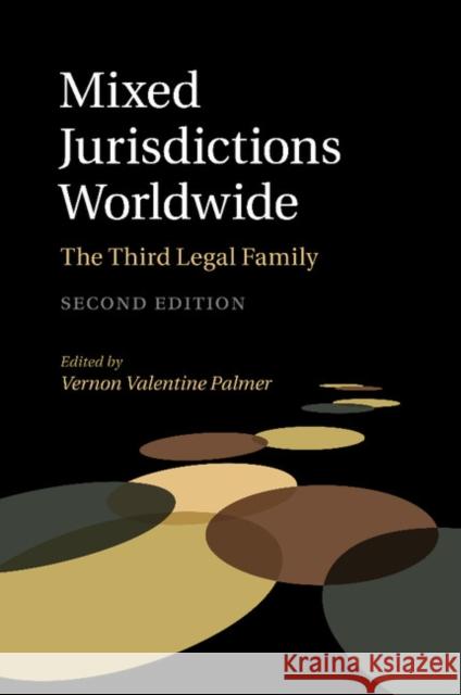 Mixed Jurisdictions Worldwide: The Third Legal Family Vernon Valentine Palmer 9781107471092 Cambridge University Press