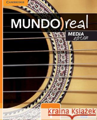 Mundo Real Media Edition Level 1 Student's Book Plus 1-Year Eleteca Access [With eBook] Meana, Celia 9781107472532 Cambridge-Edinumen