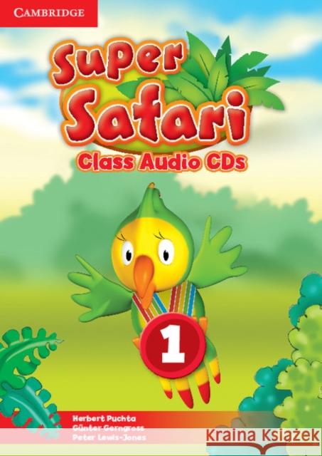 Super Safari Level 1 Class Audio CDs (2) Puchta Herbert Gerngross Gunter 9781107476738