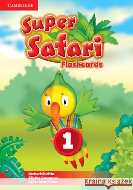Super Safari Level 1 Flashcards (Pack of 40) Herbert Puchta 9781107476790