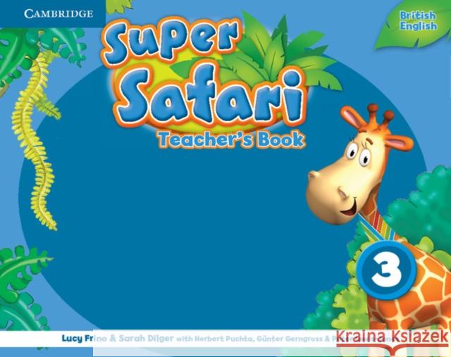 Super Safari Level 3 Teacher's Book Frino Lucy Dilger Sarah Puchta Herbert 9781107477094
