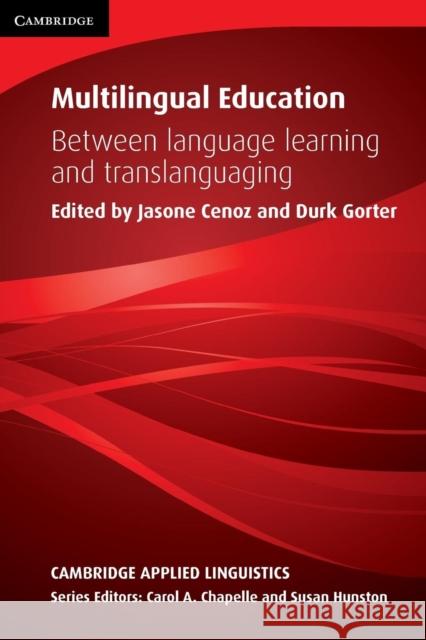 Multilingual Education: Between Language Learning and Translanguaging Cenoz, Jasone 9781107477513