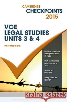 Cambridge Checkpoints VCE Legal Studies Units 3 and 4 2015 Peter Mountford   9781107484962 Cambridge University Press