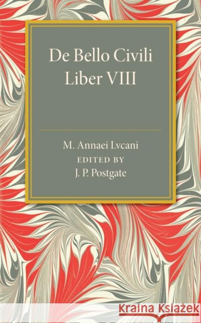 de Bello Civili Liber 8 Lucan, M. Annaeus 9781107487178 Cambridge University Press