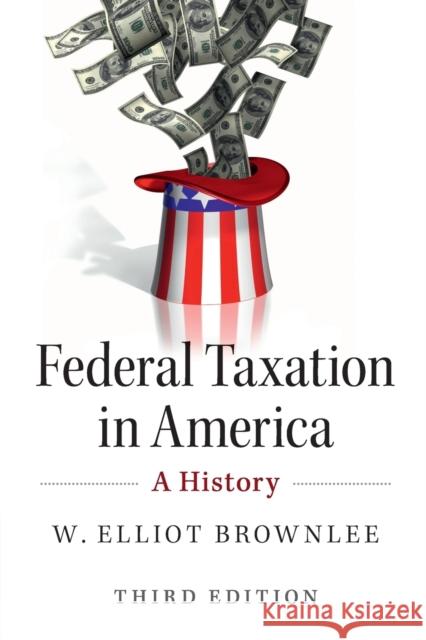 Federal Taxation in America: A History Brownlee, W. Elliot 9781107492561