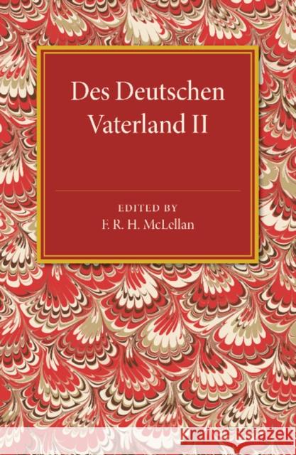 Des Deutschen Vaterland: Volume 2 Georg Kamitsch F. R. H. McLellan 9781107494596 Cambridge University Press