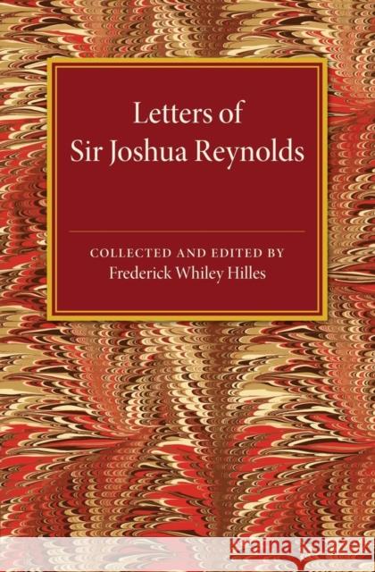 Letters of Sir Joshua Reynolds Frederick Whiley Hilles 9781107495036